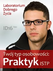 ksiazka tytu: Twj typ osobowoci: Praktyk (ISTP) autor: Praca zbiorowa