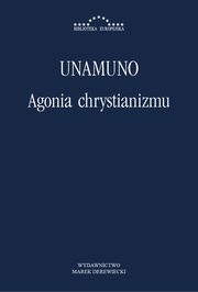 Agonia chrystianizmu, Miguel Unamuno
