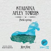 Stadnina Apley Towers. Tom 3. Pie syreny, Myra King