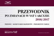 Przewodnik po zmianach w VAT i akcyzie 2016/2017, Infor Pl