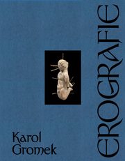 Erografie, Karol Gromek
