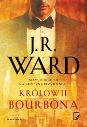 Krlowie bourbona, J. R. Ward