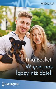 Wicej nas czy ni dzieli, Tina Beckett