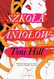 Szkoa aniow, Toni Hill