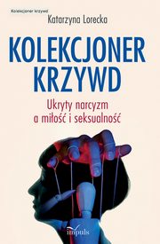 Kolekcjoner krzywd, Katarzyna Lorecka