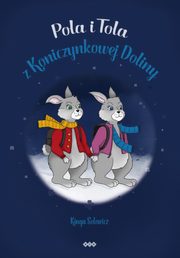 Pola i Tola z Koniczynkowej Doliny, Kinga Solewicz