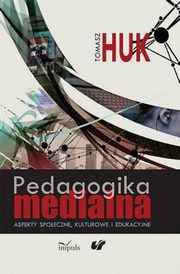 Pedagogika medialna, Tomasz Huk