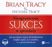 Nieograniczony sukces w sprzeday, Brian Tracy, Michael Tracy