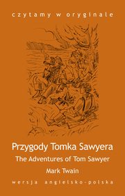 ksiazka tytu: The Adventures of Tom Sawyer  Przygody Tomka Sawyera autor: Herman Melville