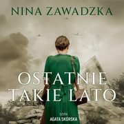 Ostatnie takie lato, Nina Zawadzka