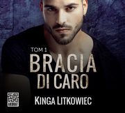 Bracia Di Caro (t.1), Kinga Litkowiec