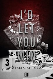 Legacy T.3 I'd Let You Win, Natalia Antczak