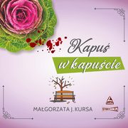 Kapu w kapucie, Magorzata J. Kursa