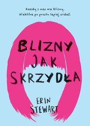 Blizny jak skrzyda, Erin Stewart