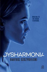 Dysharmonia, Bartosz Szczygielski