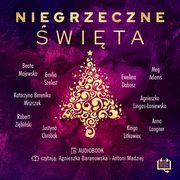 Niegrzeczne wita, Agnieszka Lingas-oniewska, Katarzyna Berenika Miszczuk, Justyna Chrobak, Robert Zibiski, Beata Majewska, Meg Adams, Anna Langner, Emilia Szelest, Kinga Litkowiec, Ewelina Dobosz
