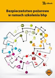 ksiazka tytu: Bezpieczestwo poarowe w ramach szkolenia bhp autor: Jerzy urek