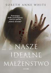 Nasze idealne maestwo, Loreth Anne White
