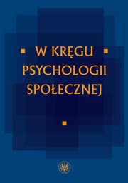 ksiazka tytu: W krgu psychologii spoecznej autor: 