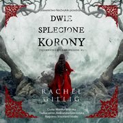 Dwie splecione korony, Rachel Gillig