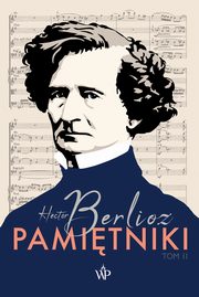 ksiazka tytu: Pamitniki. Tom II autor: Hector Berlioz