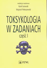 Toksykologia w zadaniach, cz. I, 