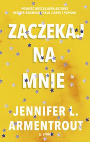 Zaczekaj na mnie (t.1), Jennifer L. Armentrout