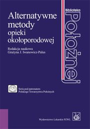 Alternatywne metody opieki okooporodowej, 