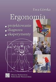 Ergonomia. Projektowanie?diagnoza?eksperymenty, Ewa Grska