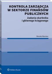 Kontrola zarzdcza w sektorze finansw publicznych. Zadania skarbnika i gwnego ksigowego, Renata Niemiec