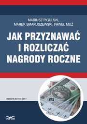 Jak przyznawa i rozlicza nagrody roczne, Mariusz Pigulski, Marek Smakuszewski, Pawe Mu
