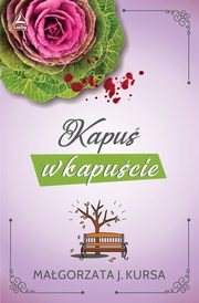 Kapu w kapucie, Magorzata J. Kursa