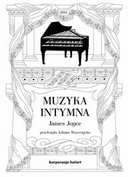 ksiazka tytu: Muzyka intymna autor: James Joyce