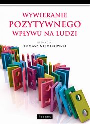 Wywieranie pozytywnego wpywu na ludzi, Tomasz Niemirowski