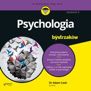 Psychologia dla bystrzakw. Wydanie II, Adam Cash