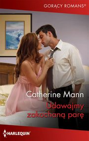 Udawajmy zakochan par, Catherine Mann