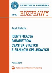 ksiazka tytu: Identyfikacja parametrw czstek staych z silnikw spalinowych autor: Jacek Pielecha