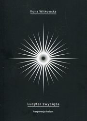Lucyfer zwycia, Ilona Witkowska
