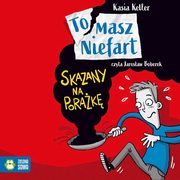 Tomasz Niefart. Skazany na porak, Kasia Keller