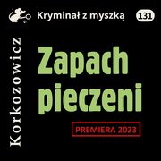 Zapach pieczeni, Kazimierz Korkozowicz