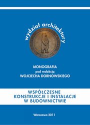 ksiazka tytu: Wspczesne konstrukcjie i instalacje w budownictwie autor: 