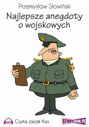 Najlepsze anegdoty o wojskowych, Przemysaw Sowiski