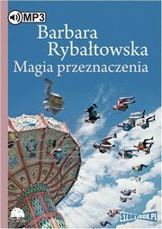 ksiazka tytu: Magia przeznaczenia autor: Barbara Rybatowska