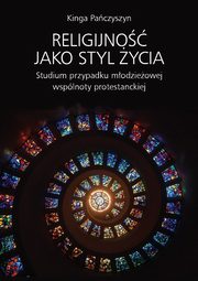 Religijno jako styl ycia, Kinga Paczyszyn