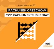 Rachunek grzechw czy rachunek sumienia?, Artur Wenner SJ