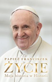 ycie. Moja historia w Historii, Papie Franciszek, Fabio Marchese Ragona