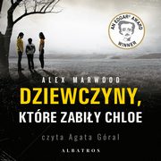 Dziewczyny, ktre zabiy Chloe, Alex Marwood