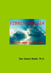 ksiazka tytu: Fibromyalgia. Search the causes and release them - Chapter 13 autor: Ewa D. Biaek