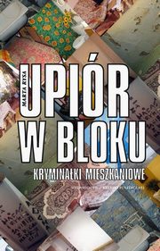 ksiazka tytu: Upir w bloku autor: Marta Rysa