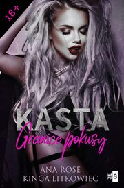 Kasta. Granice pokusy, Kinga Litkowiec, Ana Rose